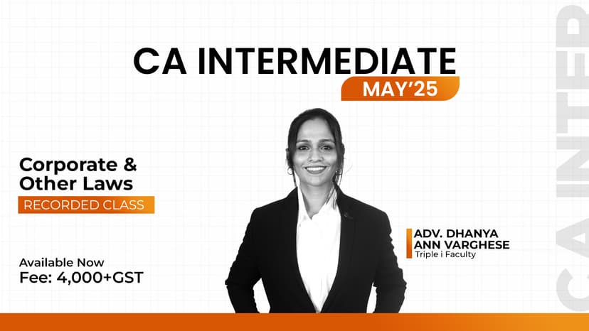 CA Inter - LAW - May'25 - Adv. Dhanya Ann Varghese
